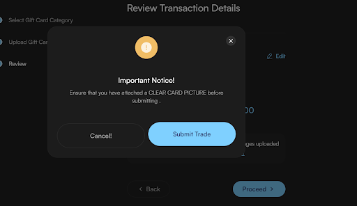 A pop-up message on a dark-themed interface titled "Important Notice!" instructs the user to attach a clear picture of their gift card before submitting. The pop-up contains two buttons: "Cancel!" in black and "Submit Trade" in blue. The background shows a transaction review screen with options to edit and proceed
